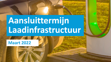 Bericht Rapport Aansluittermijn Laadinfrastructuur bekijken